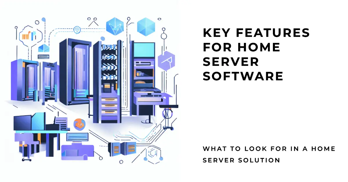9 Best Home Server Software Harnessing The Potential 2024