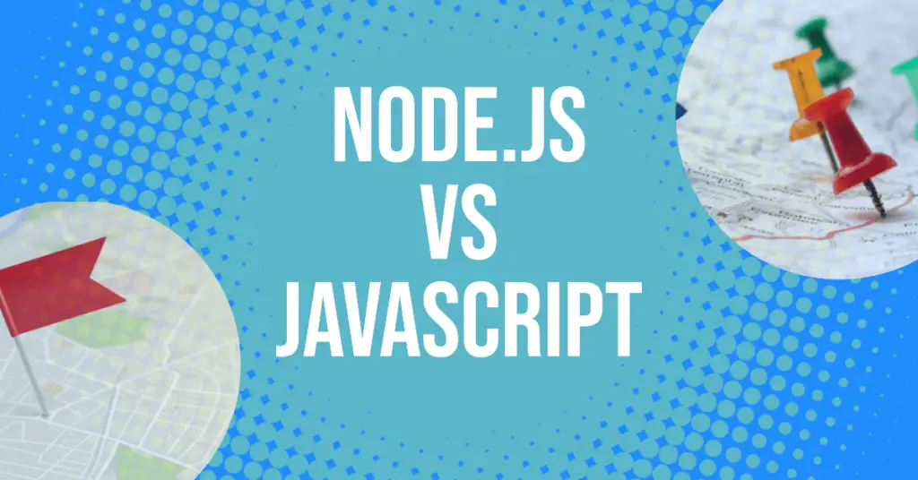 Node js vs JavaScript Key Differences Explained (1)