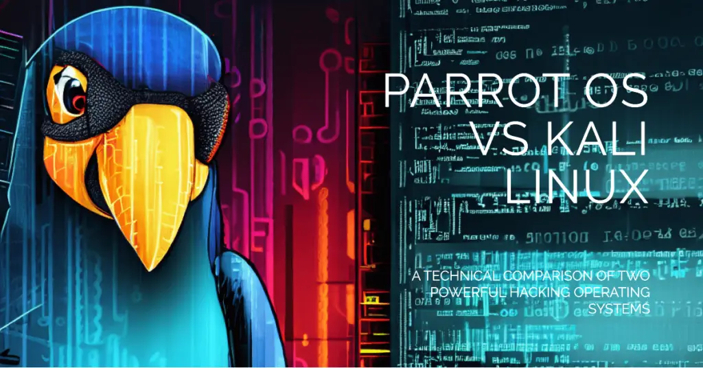 Parrot OS vs Kali Linux 