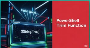 PowerShell Trim Function - Tips and Best Practices