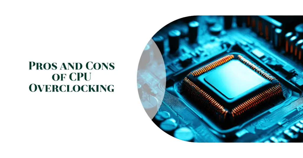 Pros and Cons of CPU Overclocking (1)