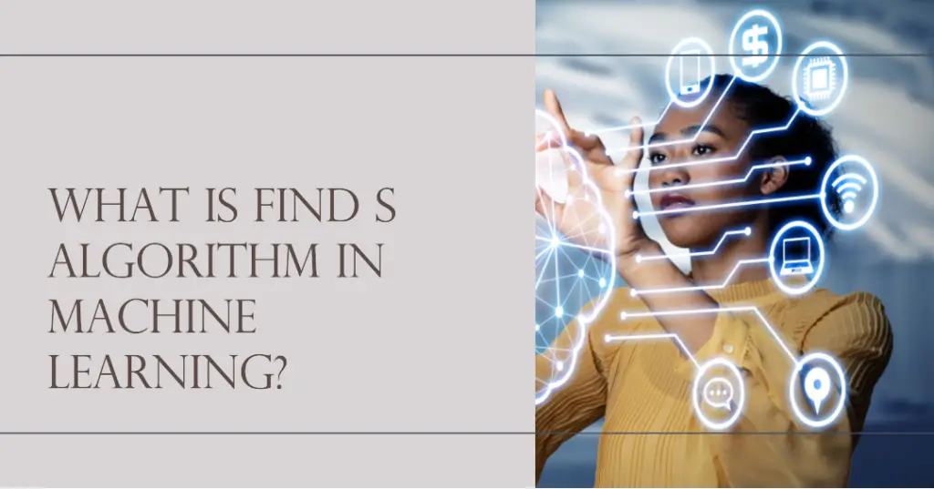 Discover the Power of Find S Algorithm - A Comprehensive Guide
