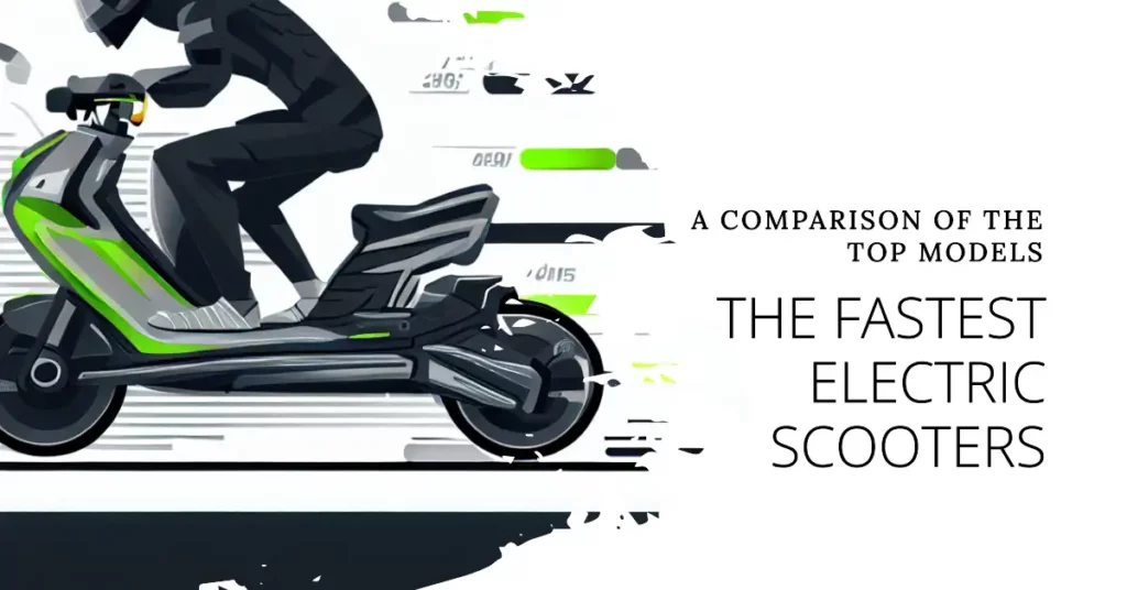 Comparison of the Top Fastest Electric Scooters