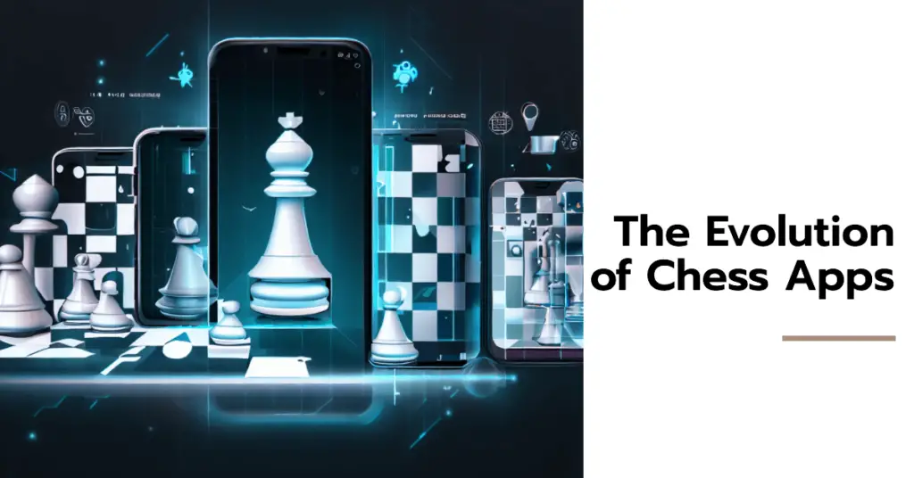 Evolution of Chess Apps (1)