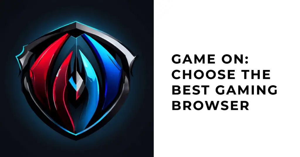 Factors To Consider When Choosing a Gaming Browser (1)