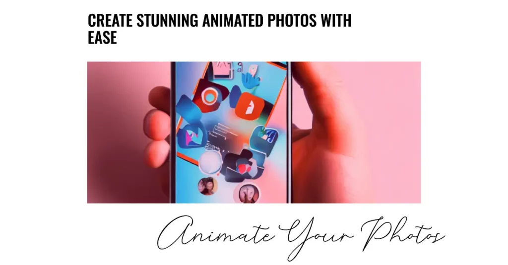 Factors To Consider When Choosing an Animated Photos App