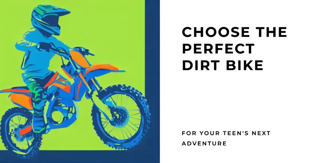 Factors to Consider when Choosing a Dirt Bike for a Teen