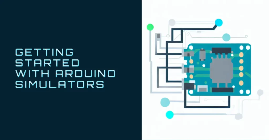 Getting Started with Arduino Simulators
