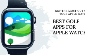 Golf Apps For Apple Watch featured