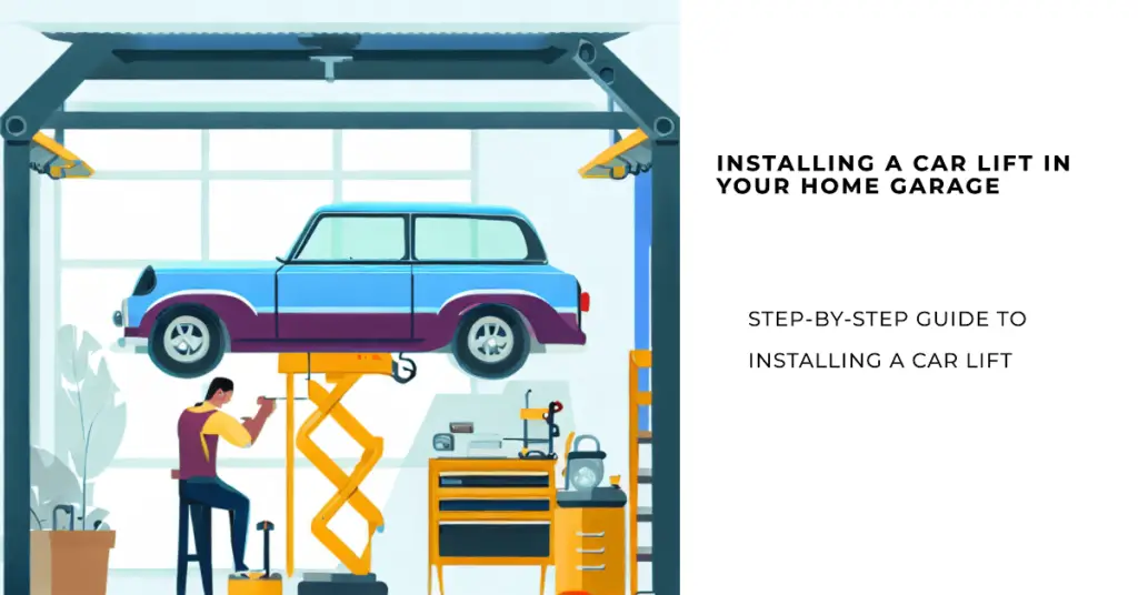 How To Install a Car Lift in Your Home Garage (1)