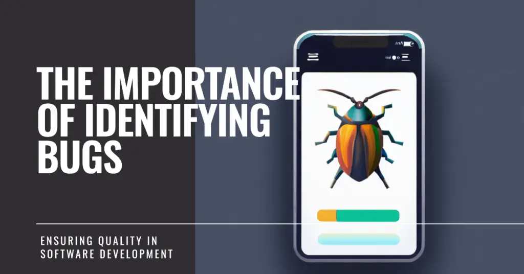 Importance of Identifying Bugs (1)
