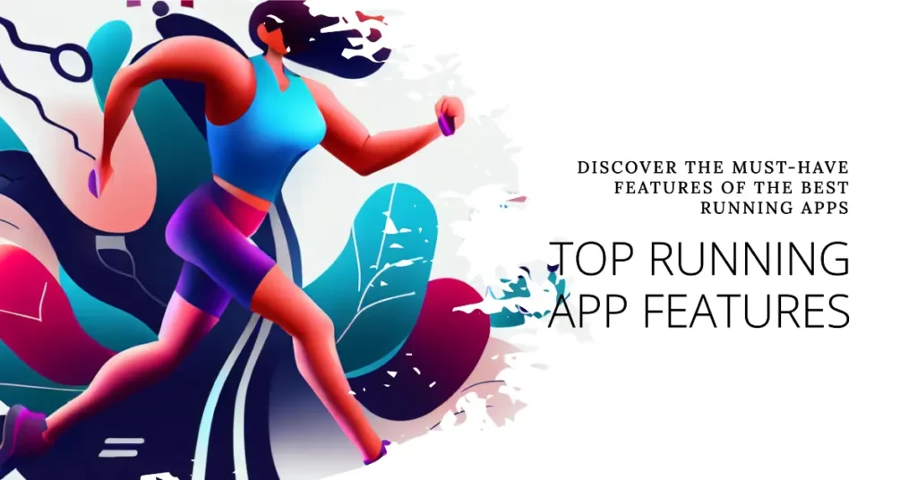 Key Features of Top Running Apps