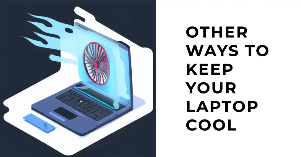 Other Ways To Keep Your Laptop Cool (1)