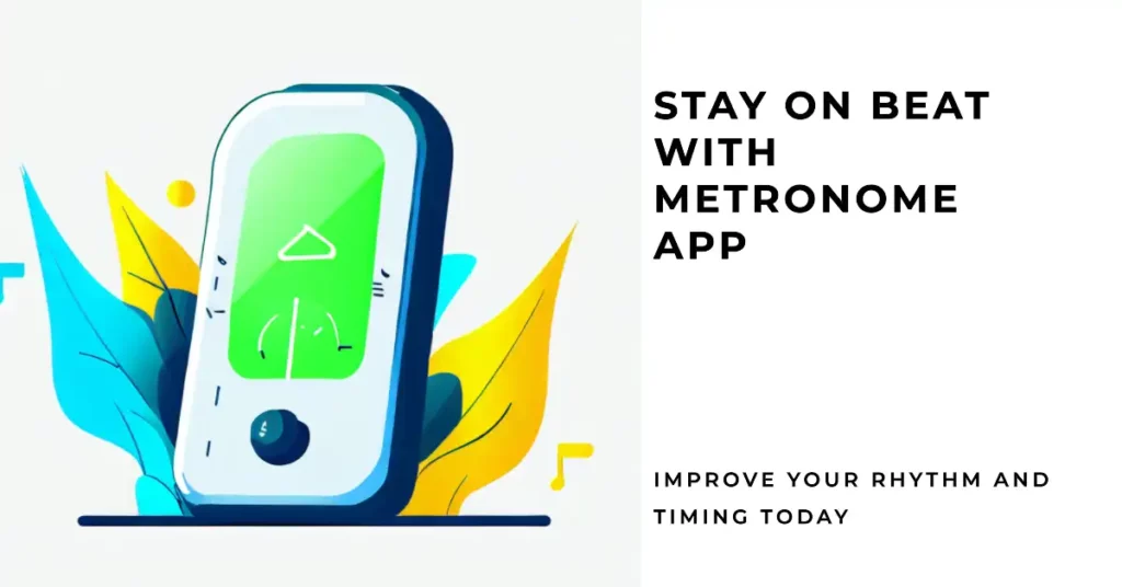 The Benefits of Using a Metronome App
