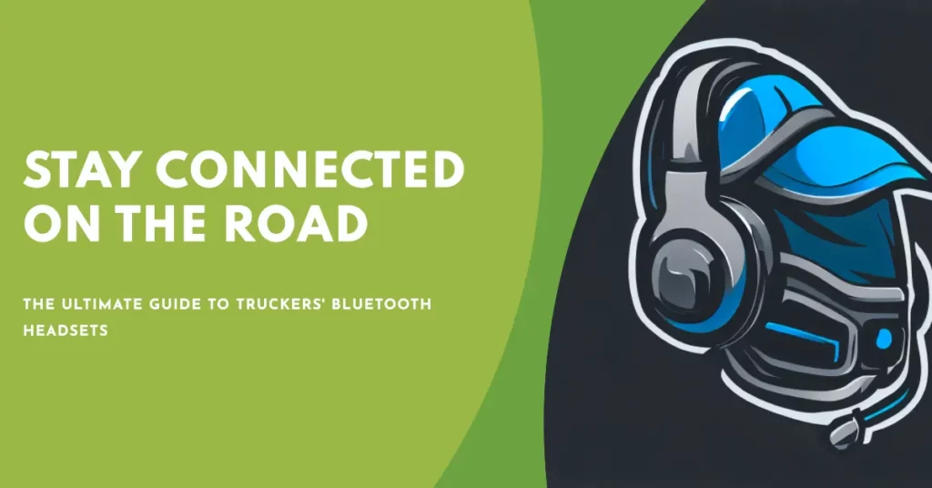 The Essentials of a Truckers' Bluetooth Headset