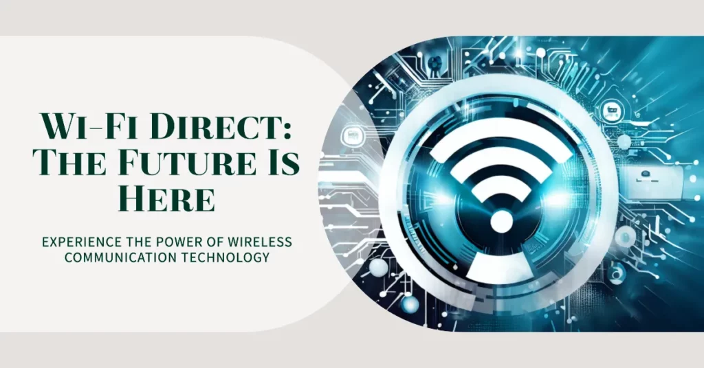 The Future of Wi-Fi Direct