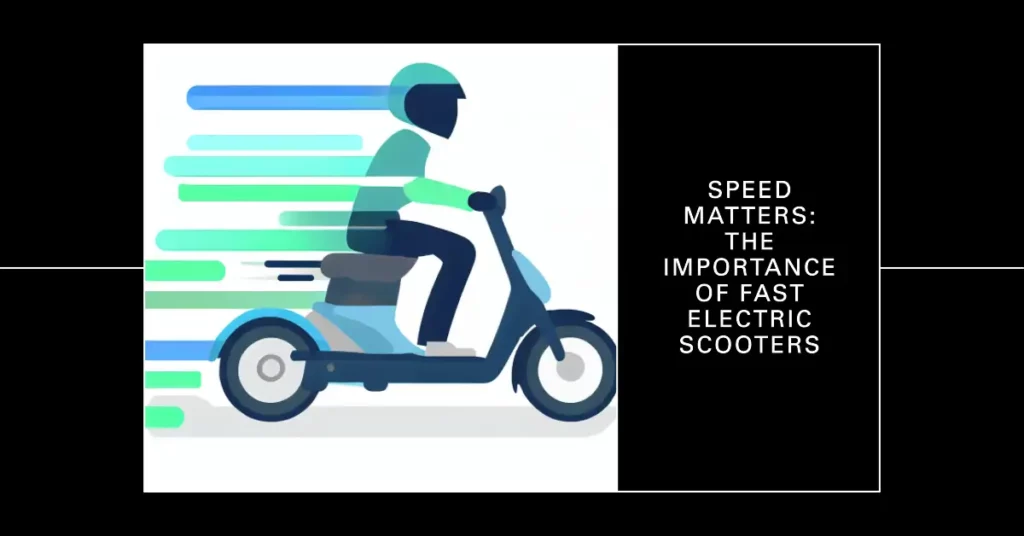 The Importance of Speed in Electric Scooters
