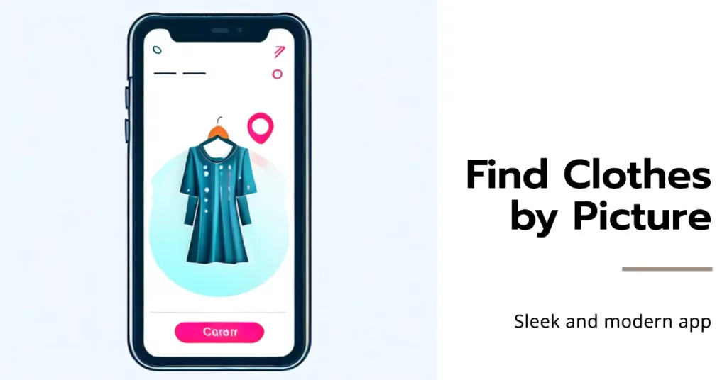 The Need for Apps to Find Clothes By Picture