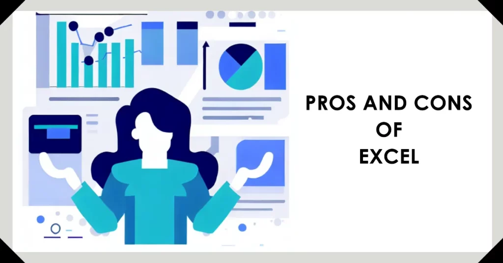 Understanding Excel- Pros and Cons