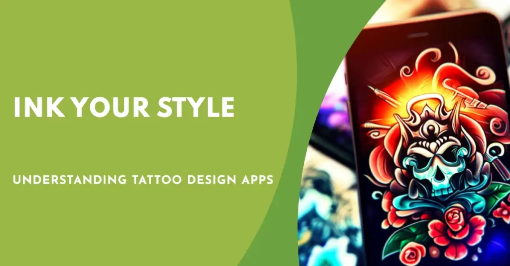 Understanding Tattoo Design Apps
