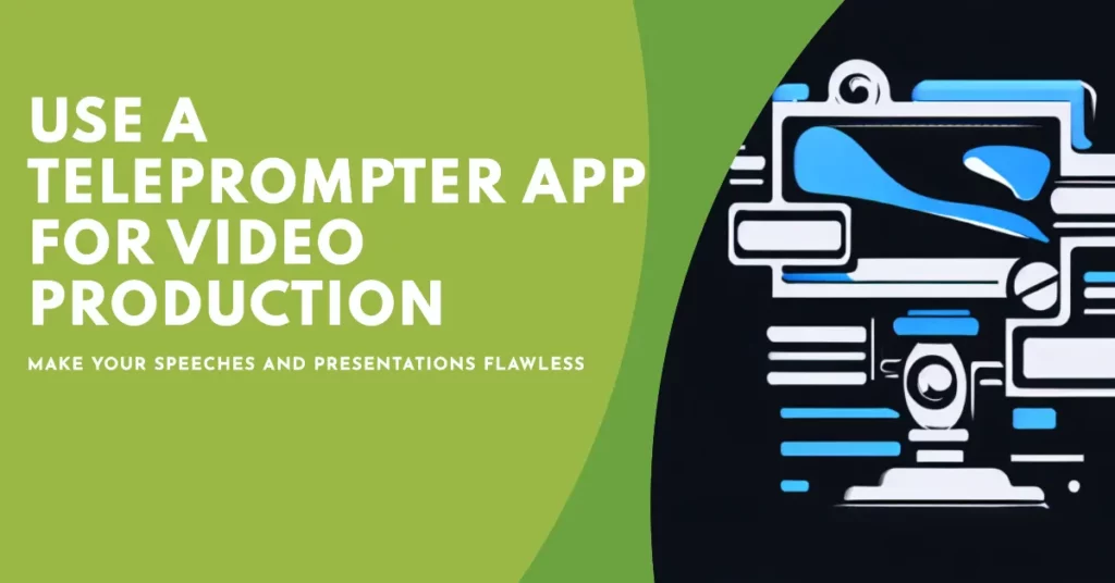 Use a Teleprompter App for Video Production