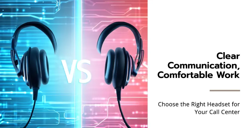 Wired vs Wireless Call Center Headsets