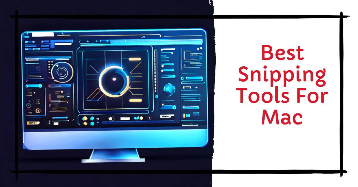 Best Snipping Tools For Mac Featured.webp