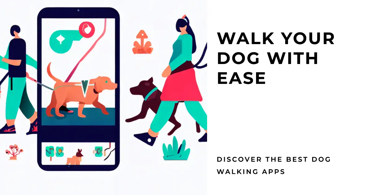 5 Best Dog Walking Apps From Woofs To Walks [2024]