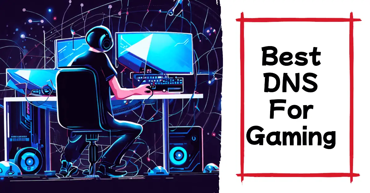 9 Best DNS For Gaming Winning at The Speed of Light 2023