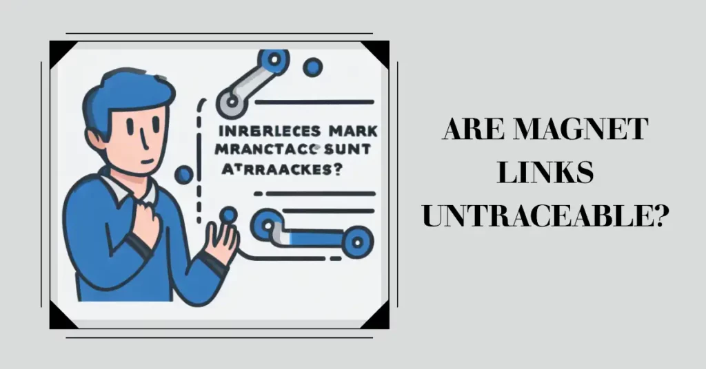 Are Magnet Links Untraceable