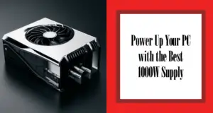 Best 1000W Power Supply featured (1)