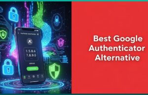 9 Best Google Authenticator Alternatives For Secure 2FA Best Google Authenticator Alternatives For Secure 2FA