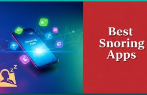7 Best Snoring Apps To Track and Improve Your Sleep Best Snoring Apps To Monitor and Stop Snoring