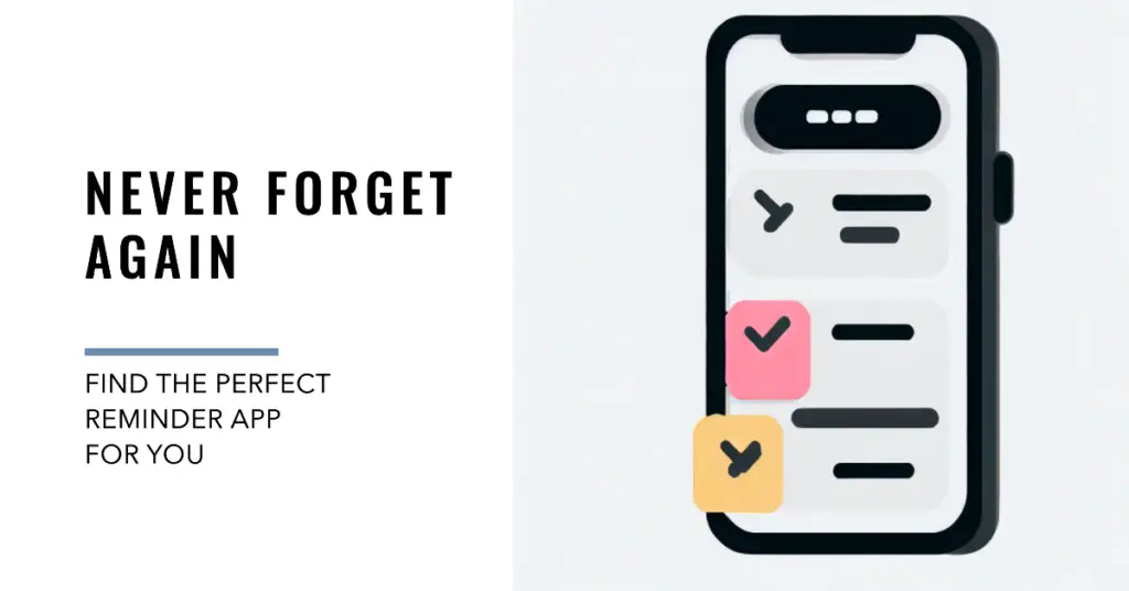 How to Choose the Right Reminder App for You