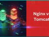Nginx vs Tomcat- Features, Use Cases, and More