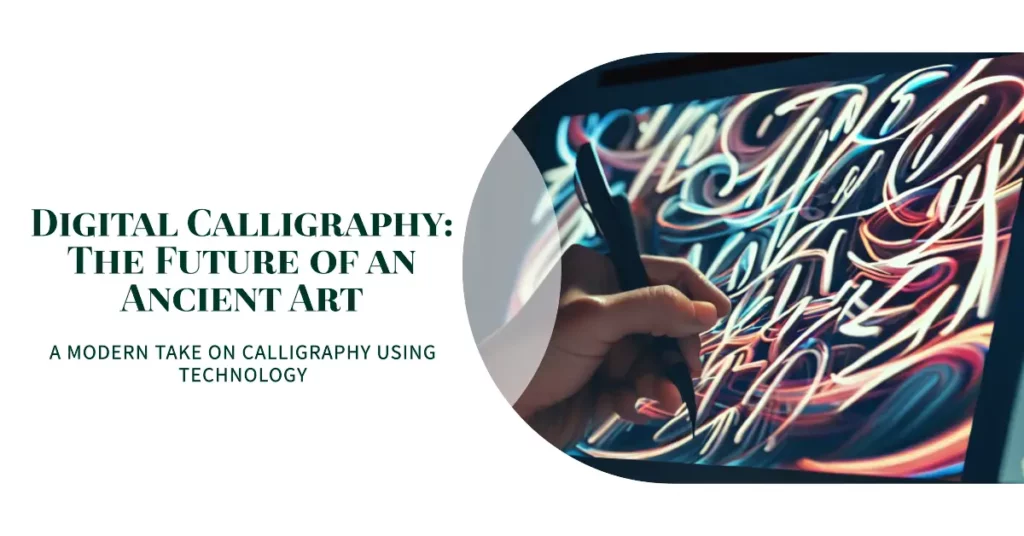 The Rise of Digital Calligraphy