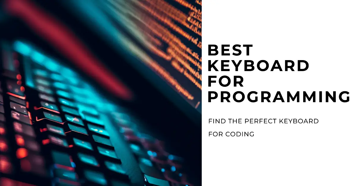9 Best Keyboard For Programming - Programming Bliss [2025]
