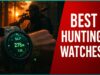 Best Hunting Watches To Elevate Your Hunting Game