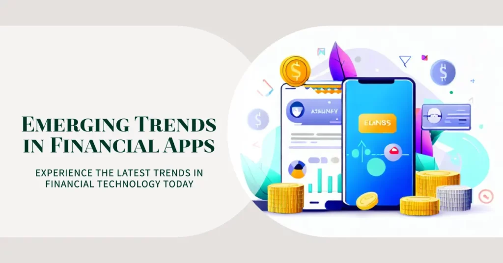 Emerging Trends in Financial Apps