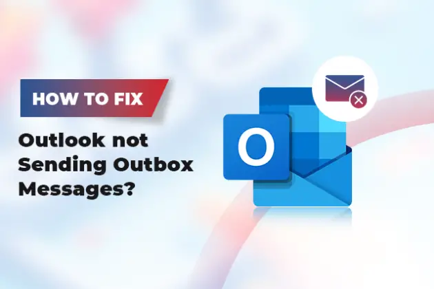 How to Fix Outlook not Sending Outbox Messages? - Technical Ustad
