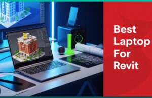 9 Best Laptop For Revit For Running Revit Smoothly Best Laptop For Revit For Running Revit Smoothly