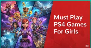 Must Play PS4 Games For Girls