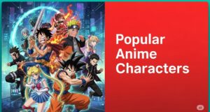 Popular Anime Characters Loved by Fans Worldwide