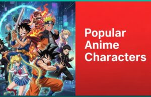 The Most Popular Anime Characters Loved by Fans Worldwide Popular Anime Characters Loved by Fans Worldwide
