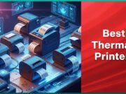 Best Thermal Printers on the Market - Expert Picks