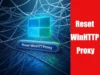 Reset WinHTTP Proxy setting featured image