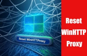 Reset WinHTTP Proxy setting featured image