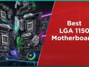 Best LGA 1150 Motherboards - Affordable and Reliable