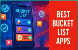 5 Best Bucket List Apps To Achieve Your Lifetime Goals Best Bucket List Apps To Achieve Your Lifetime Goals